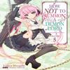 How NOT To Summon a Demon Lord by Yukiya Murasaki Paperback Book 9781718352049