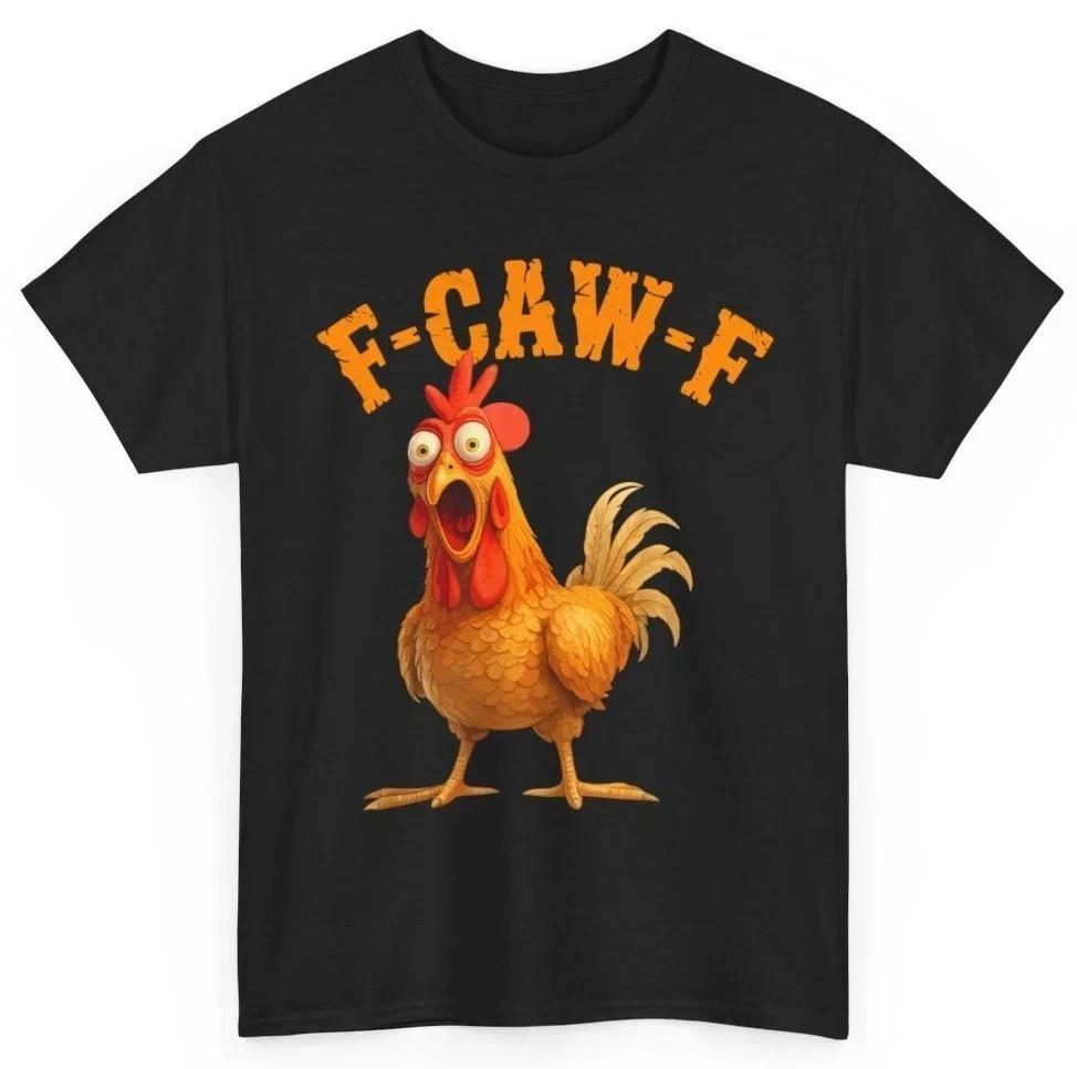 

Funny F-Caw-F Chicken Shirt, FCAWF Chicken Women Men Humor Shirt Size S-5XL Unisex T-Shirt XXXL