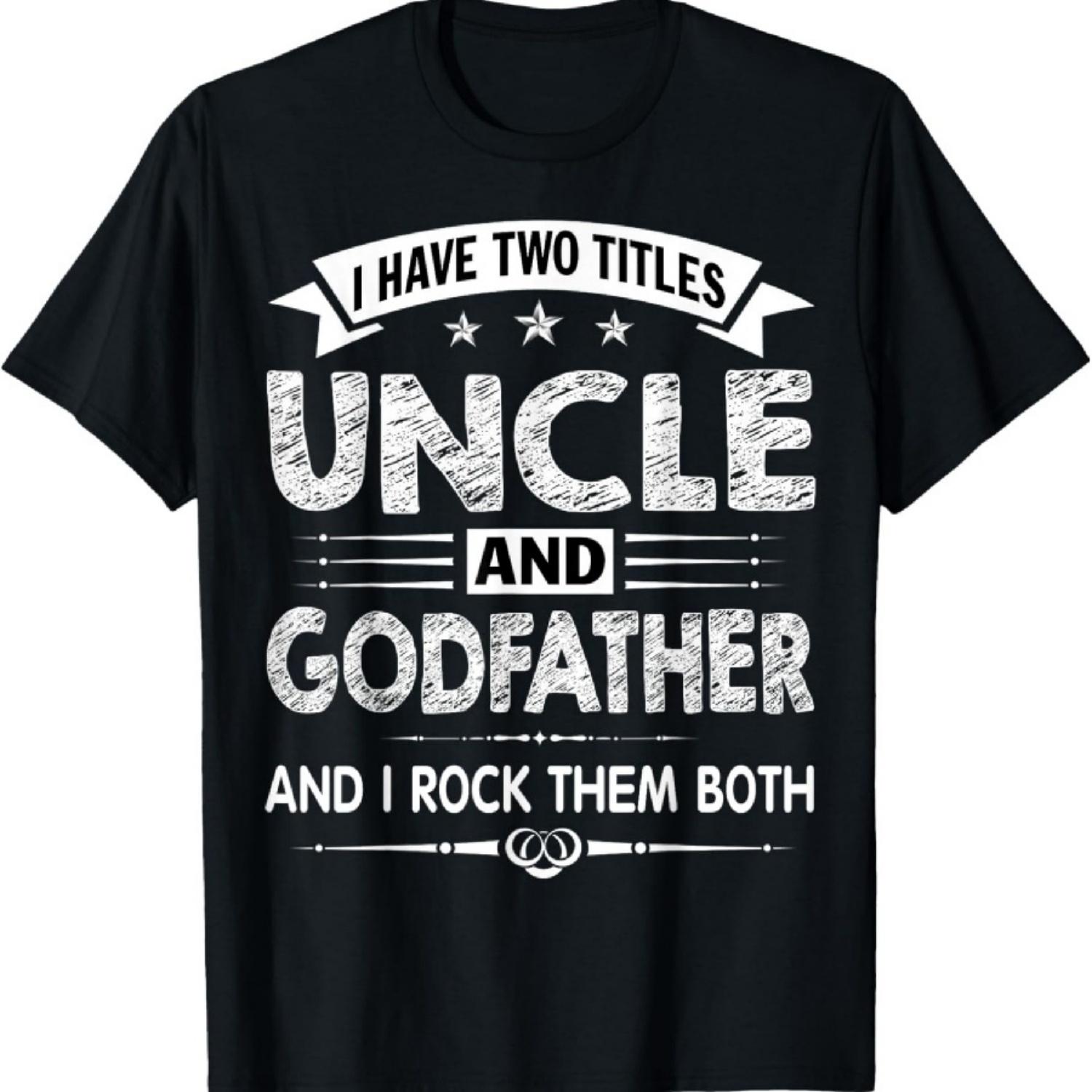 

I Have Two Titles Uncle And Godfather And I Rock Them Both T-Shirt XXXXXL чорний
