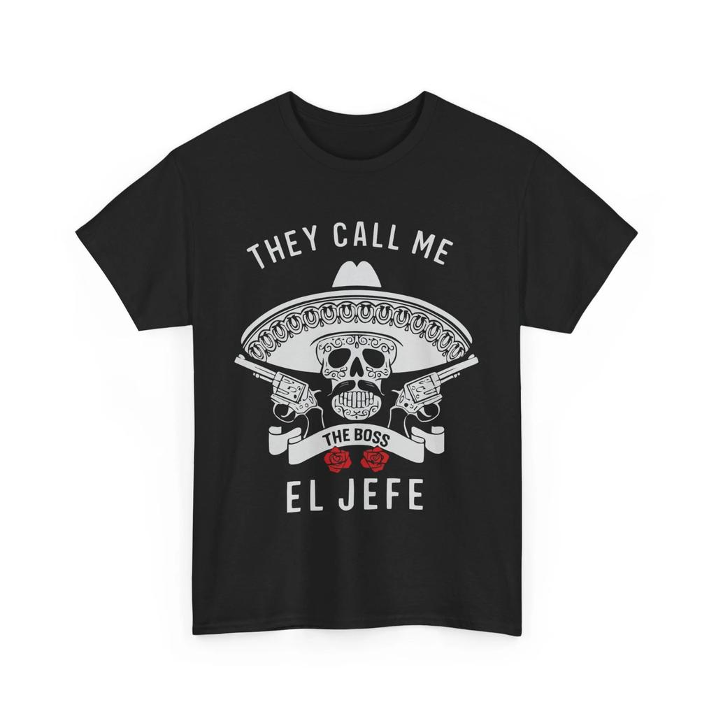 They Call Me El Jefe T-shirt | Interesting Skull Print Comfortable and Soft Street Hip Hop Funn