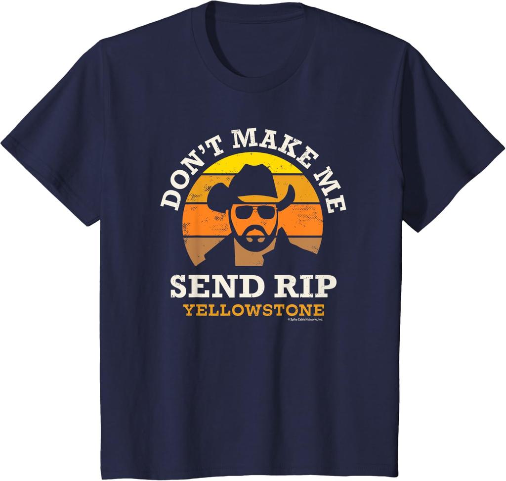 Yellowstone Don't Make Me Send RIP Men T Shirt