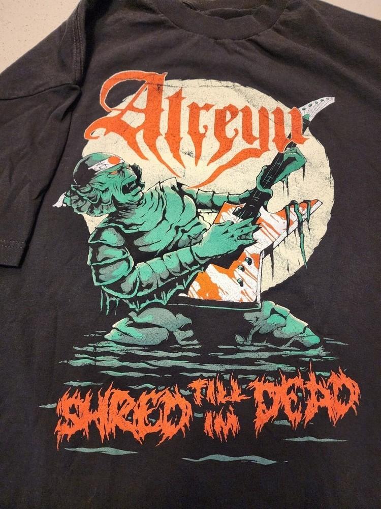 Atreyu Band Atreyu Shred Till I#039m Dead Shirt Black Unisex S5XL KY157 Unisex T-Shirt XL