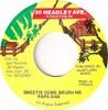 7inch Record PAPA SAN  Sweetie Come Brush Me NONE 30 Headley Ave. Jamaica Reggae Ska  Dub Used