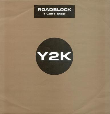 12inch Record ROADBLOCK - I Can't Stop Y2K001 Y2K 1999 UK Dance & Electronica Used