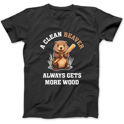 Funny Adult Joke Clean Beaver Always Gets More Wood T-Shirt Sweatshirt Hoodie Tanktop for Men Women Kids Black
