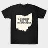 Ohio: A Paradise for the Incompetent Funny State‑Meme Unisex Graphic T‑Shirt