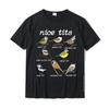 Nice Tits Funny Bird Watching Funny Tit Birds Birdwatcher T-Shirt Cotton Tops T Shirt Design Special Street T Shirts