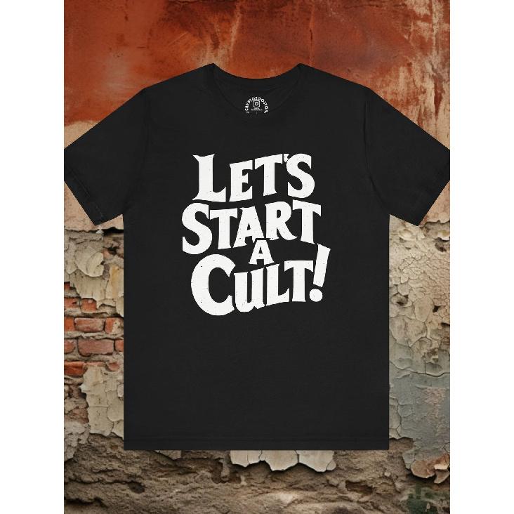 Let S Start A Cult Shirt - Funny Gothic Punk Dark Humor S