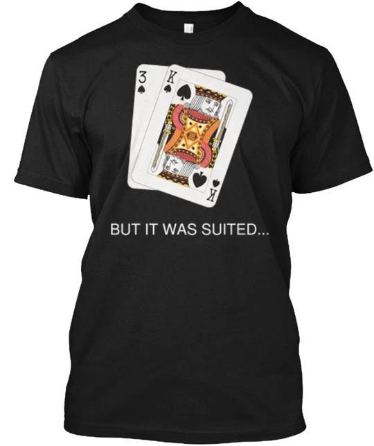BUT IT WAS SUITED T shirt Made in the USA Size S to 5XL S