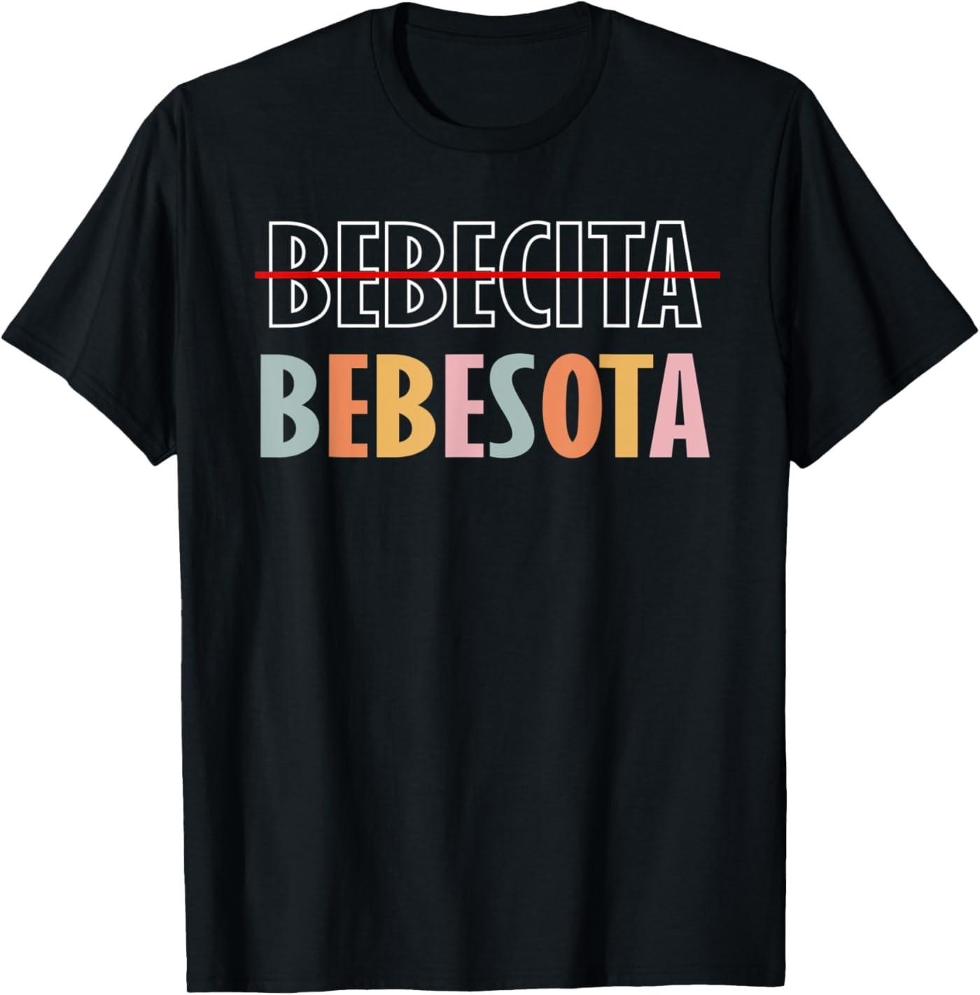 Tu No Eres Bebecita to Eres Bebesota Unisex T-Shirt S разноцветный