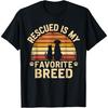Rescued Is My Favorite Breed Dog Cat Funny Meme Cat Cute Dog T-Shirt