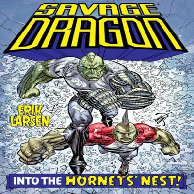 Savage Dragon Into the Hornets Nest by Erik Larsen Paperback Book 9781534327184