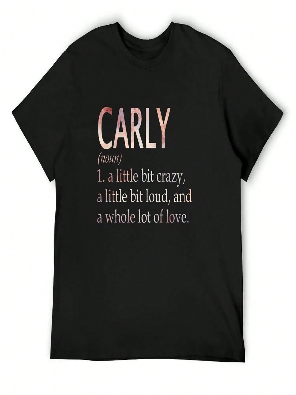 Carly Girl Name Definition T-Shirt Clothing Custom T-Shirts Blacks Plain unisexs T Shirt S разноцветный