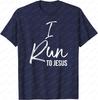 I Run To Jesus Christian T-Shirt Workout Running Gear T-Shirt Cotton Tee Vintage Clothes Tops S