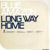 12inch Record BLUE AMAZON  Long Way Home SUB69T SUBVERSIVE 2000 UK Dance  Electronica Used