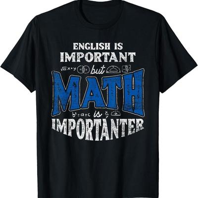 English Is Important But Math Importanter Funny T Shirt