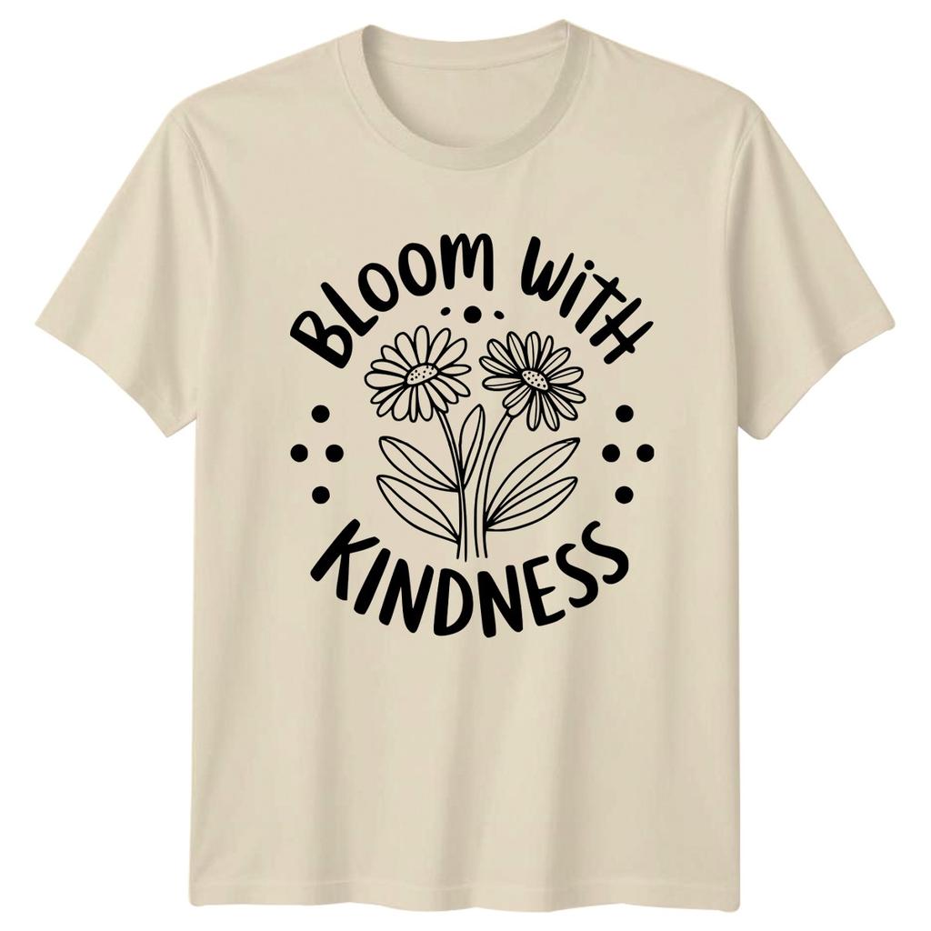 Bloom With Kindness T-Shirt Daisy Floral Inspirational Birthday Gift For Him