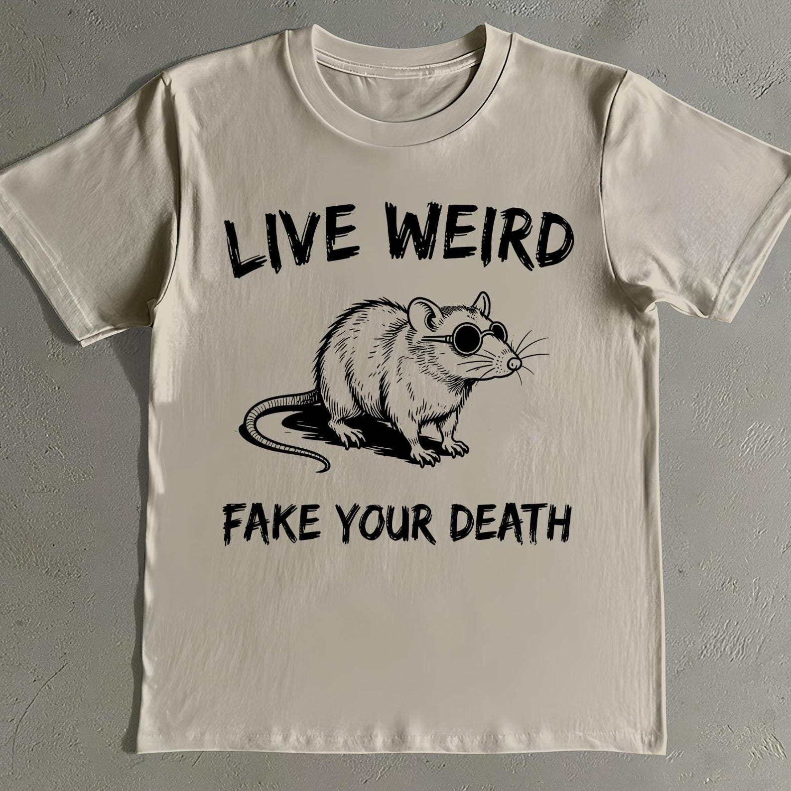Live Weird Fake Your Death Shirt - Funny Rat Meme Graphic Tee M