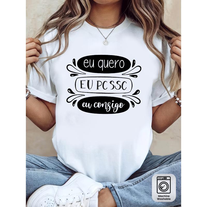Women's T-shirt with Inspirational Motivational Slogan in Fun Portuguese Print, White Short Sleeve Crew Neck Printed Tee - Machine Washable