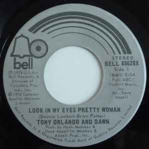 

7inch Record TONY ORLANDO & DAWN - Look In My Eyes Pretty Woman / My L BELL45620X BELL 1974 Canada Pop Used