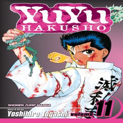 YuYu Hakusho Vol. 11 by Yoshihiro Togashi Paperback Book 9781421506968
