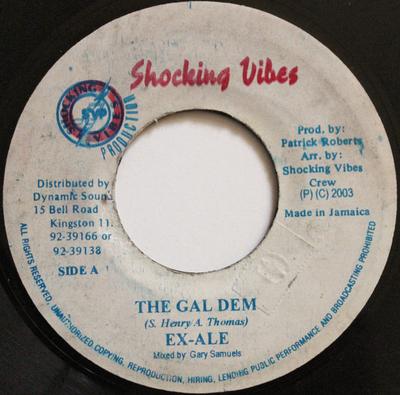 7inch Record EX-ALE - The Gal Dem NONE Shocking Vibes 2003 Jamaica Reggae, Ska & Dub Used