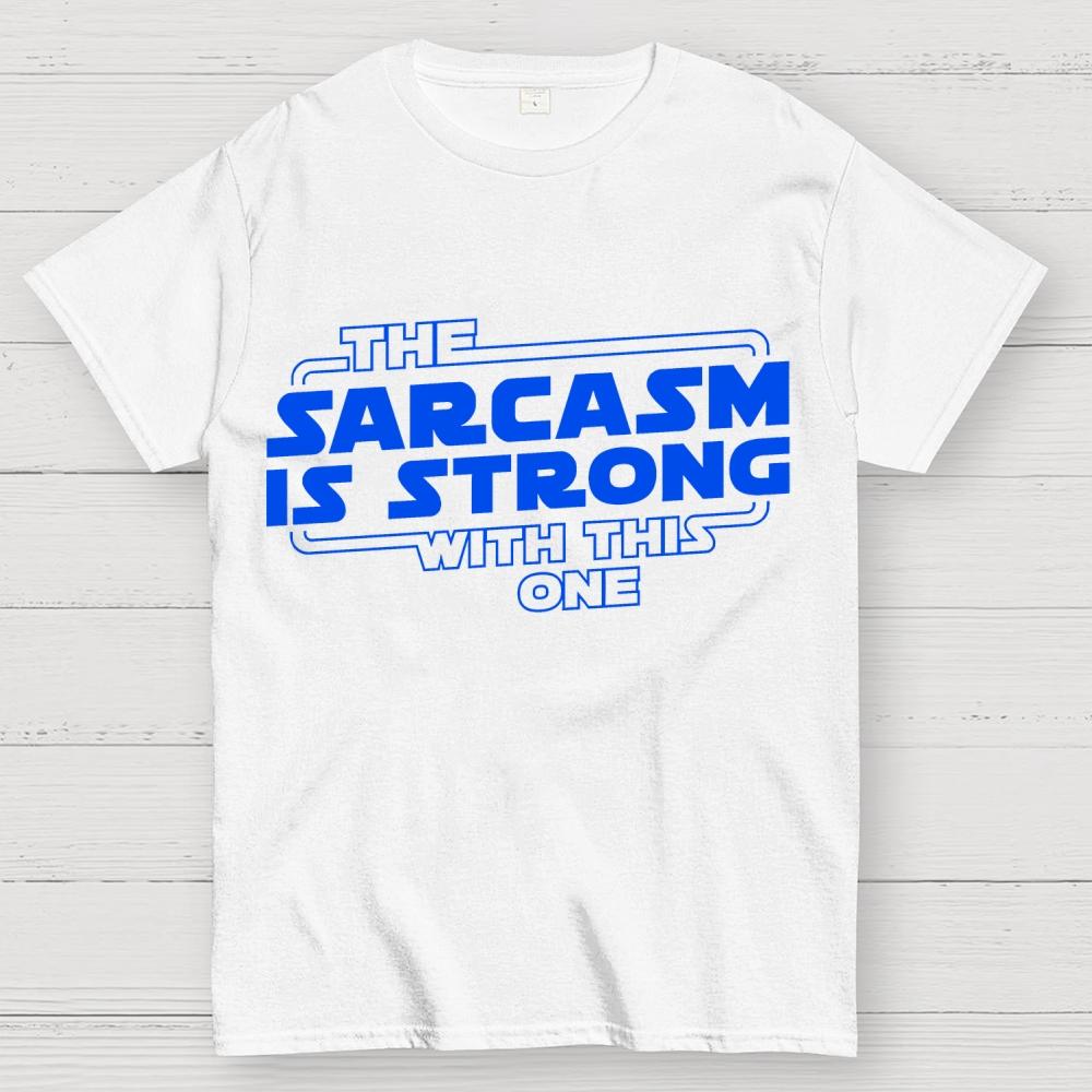 The Sarcasm Is Strong With This One Cotton Summer Casual Cool Loose T-Shirt