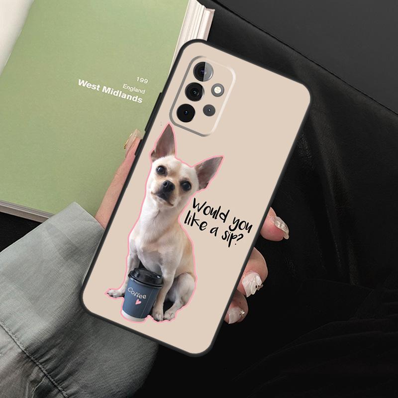 Chihuahua Dog For Samsung Galaxy A16 A06 A56 A36 A26 A05 A22 A32 A52 A54 A34 A14 A55 A15 A53 A33 A35 Case
