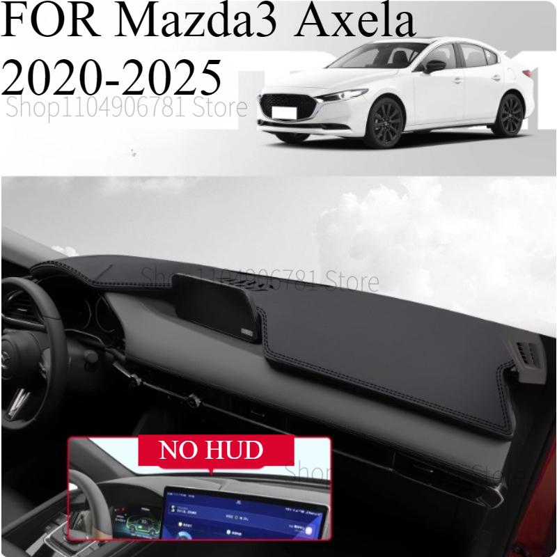 FOR Mazda3 Axela -2025 Car Dash Mat Dashmat Dashboard Mat Cover Sun Shade Dash Board Cover Carpet Accessories