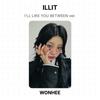 ILLIT I'LL LIKE YOU BETWEEN ver. Official Photocard