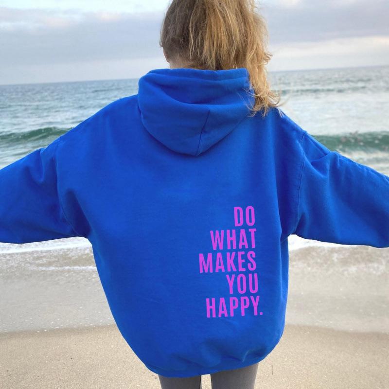 European Size Do What Makes You Happy Sports Hooded Sweater
