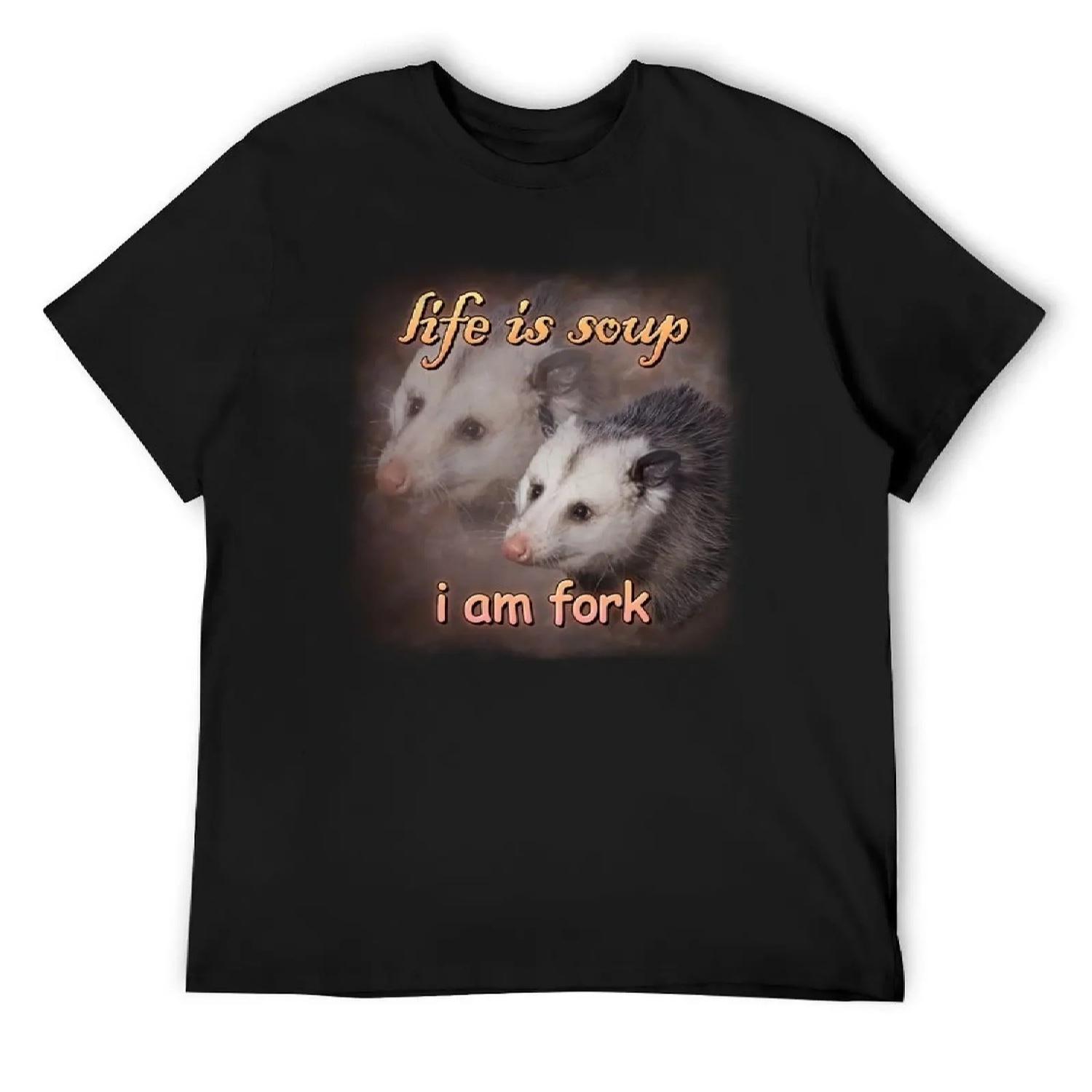 

Life is soup, I am fork possum word art T-Shirt custom t-shirts anime figures custom shirt shirts men S чёрный
