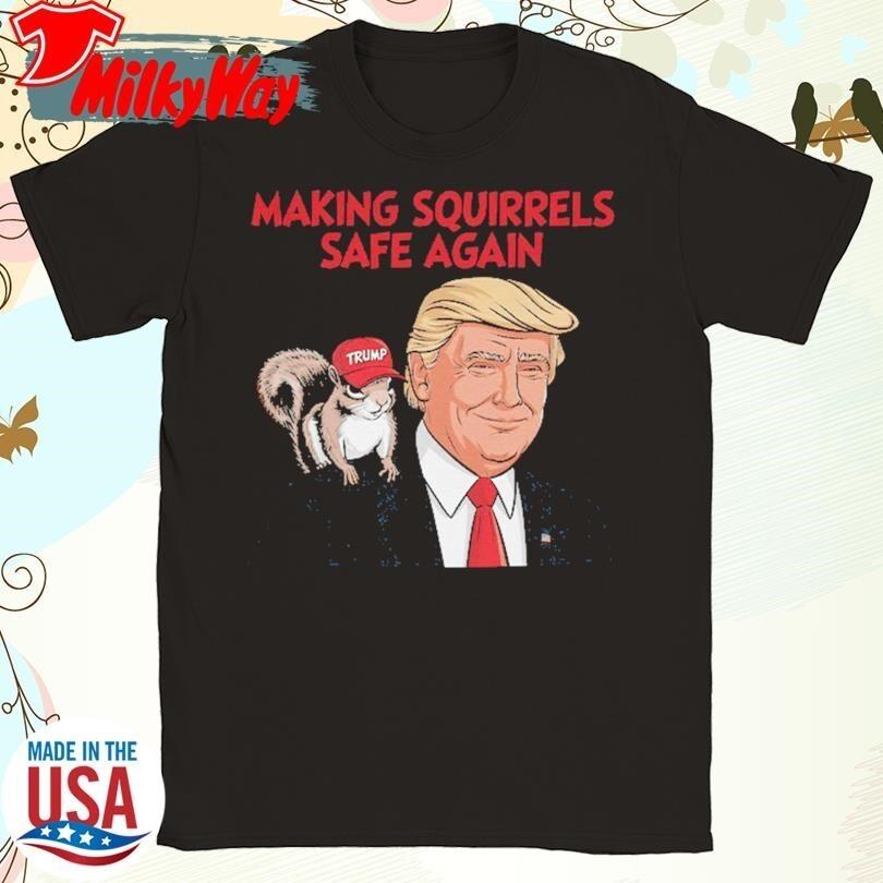 Make Squirrels Safe Again Donald Trump America 2024 Shirt S234XL FN328 Unisex T-Shirt L