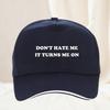 Dont Hate Me It Turns Me On Baseball Cap Outdoor Hunting Camping Adjustable Dad Unisex Women Vintage Sun Visors Snapback Cap