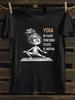 Funny Yoga Graphic Tee, Sarcastic Meditation Gift