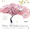The Wilderness by Samantha Harvey Paperback Book 9780099526537