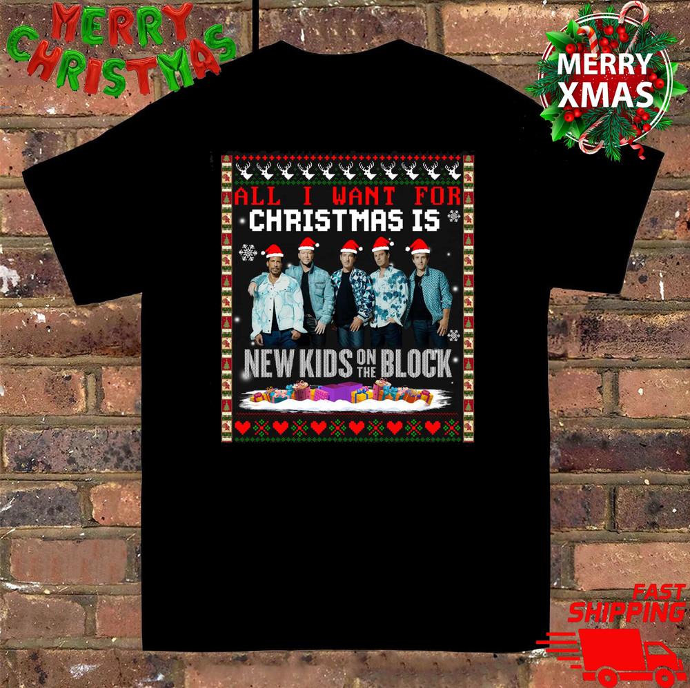 All I Want For Christmas Is New Kids on the Block T-Shirt  Gift BL712 Unisex T-Shirt XXXXL