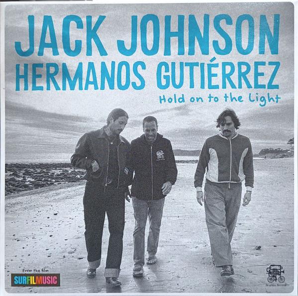 

7inch Record JACK JOHNSON HERMANOS GUTI RREZ Hold On To The Light 5731767 REPUBLIC 2026 Europe Rock