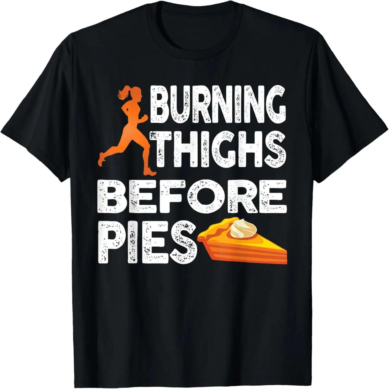 Running Burning Thighs Before Pies Funny Runner Graphic T-Shirt S чёрный