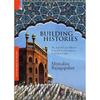 Building Histories: The Archival and Affective Lives of Five Monuments in Modern Delhi
