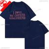 My Girlfriend Is Hotter Than You Cotton Shirt Fun Boyfriend Tops Gift for Valentines Aesthetic Tee Oversized Unisex Harajuku High Quality