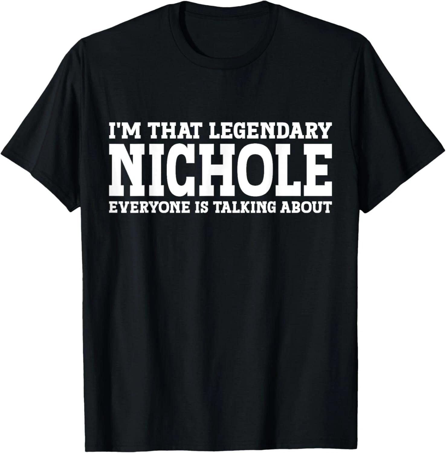 Nichole Personal Name Women Girl Funny Nichole T- Shirt 3XL