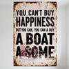 Vintage You Can't Buy Happiness But You Can Buy a Boat Awesome Metal Tin Sign Distressed Rust Blue Paint Wall Decor for Bar Man