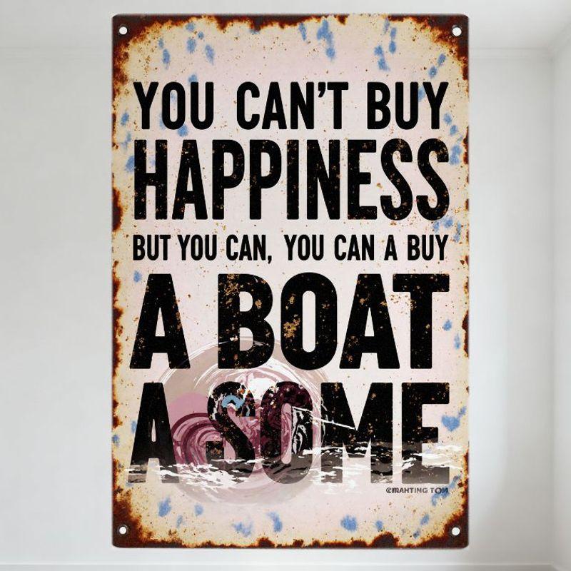 

Vintage You Can t Buy Happiness But You Can Buy a Boat Awesome Metal Tin Sign Distressed Rust Blue Paint Wall Decor for Bar Man 20x30cm（7.8x11.8inch）