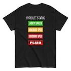 

Hyperjet Status - Funny Ludicrous Speed Movie Quote, Spaceballs Shirt - Unisex XL