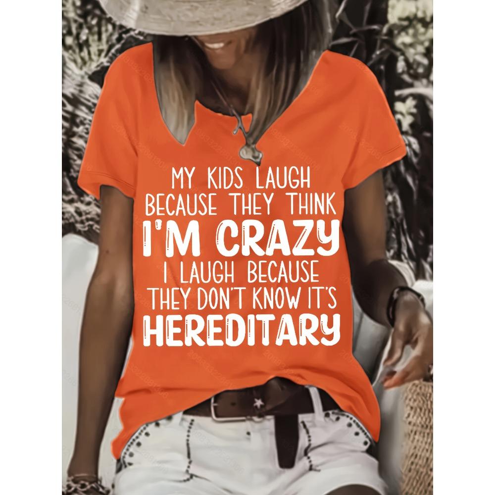 My Kids Think I'm Crazy Hereditary Women's Tee Funny Mom Graphic Casual Humorous Top
