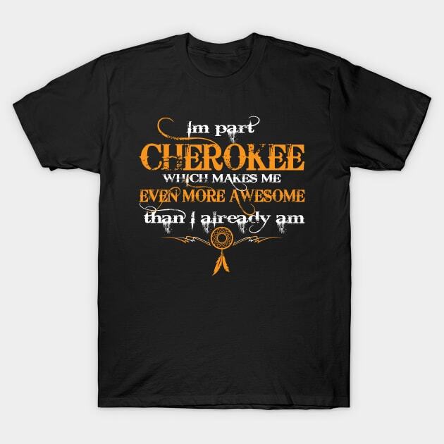 

Part Cherokee Made in Australia USA TShirt S5XL Unisex T-Shirt L