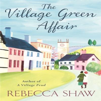 The Village Green Affair by Rebecca Shaw Paperback Book 9780752893624