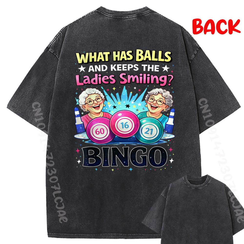 What Has Balls And Keeps The Ladies Smiling Bingo Lovers Washed T Shirt Graphic Tees Men T-shirt Washed Design