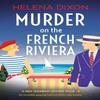 Murder On the French Riviera by Helena Dixon Paperback Book 9781837900602